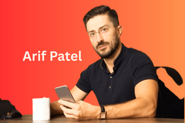 Who Is Arif Patel? A Look at the Entrepreneur Driving Global Business and Social Good