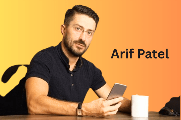 Arif Patel’s Roadmap to Leadership and Success
